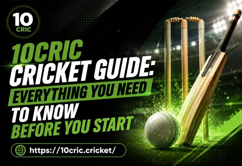 10CRIC Cricket Guide