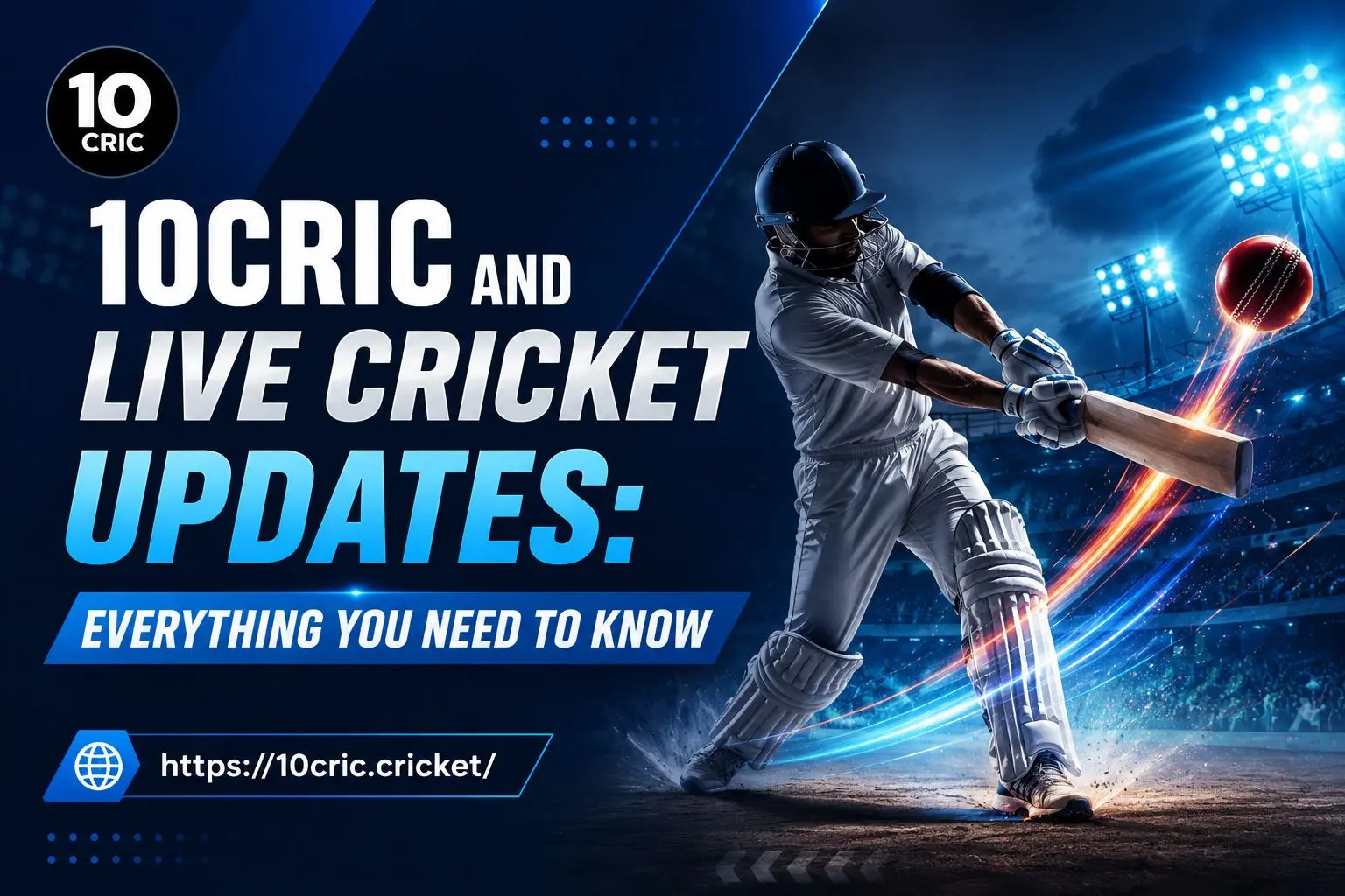 10CRIC and Live Cricket Updates